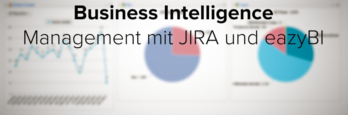 Business Intelligence: Management mit JIRA und eazyBI