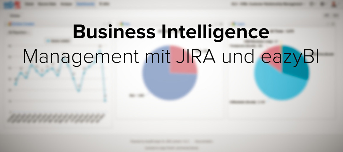 Business Intelligence: Management mit JIRA und eazyBI